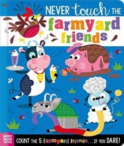 Buy Never Touch The Farmyard Friends