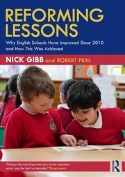 Buy Reforming Lessons: Why English Schools Have Improved Since 2010 And How This Was Achieved
