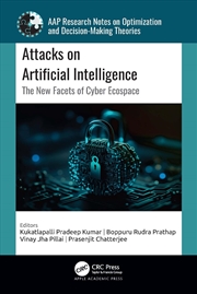 Buy Attacks On Artificial Intelligence The New Facets Of Cyber Ecospace