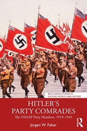Buy Hitler's Party Comrades The Nsdap Party Members, 1919–1945