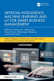 Buy Artificial Intelligence, Machine Learning And Iot For Smart Business Management