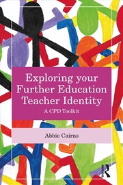 Buy Exploring Your Further Education Teacher Identity A Cpd Toolkit