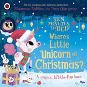Buy Ten Minutes To Bed: Where's Little Unicorn At Christmas?