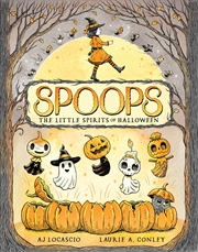 Buy Spoops: The Little Spirits of Halloween