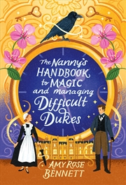 Buy The Nanny's Handbook to Magic and Managing Difficult Dukes