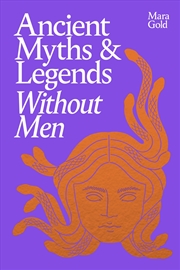 Buy Ancient Myths and Legends Without Men