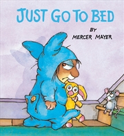 Buy Just Go to Bed (Little Critter)