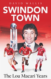 Buy Swindon Town : The Lou Macari Years