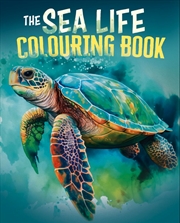 Buy The Sea Life Colouring Book : Over 45 Images To Colour