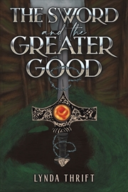 Buy The Sword And The Greater Good