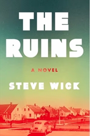 Buy The Ruins : A Novel