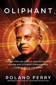 Buy Oliphant Australia's True Genius Behind The Bomb