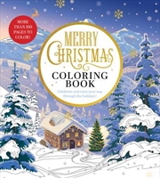 Buy Merry Christmas Coloring Book Celebrate And Color Your Way Through The Holidays - More Than 100 Page
