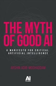 Buy The Myth Of Good Ai