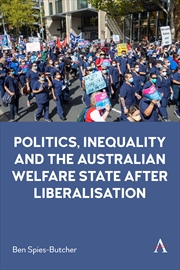 Buy Politics, Inequality and the Australian Welfare State After Liberalisation