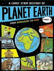 Buy A Comic Strip History Of Planet Earth: Part 2 From Dinosaurs To Now