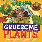 Buy Disgusting Science: Gruesome Plants