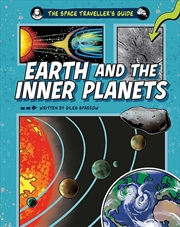 Buy The Space Traveller's Guide: Earth And The Inner Planets