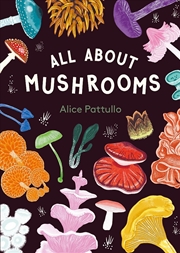 Buy All About Mushrooms