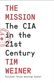 Buy The Mission The CIA in the 21st Century