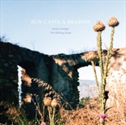 Buy Sun Casts A Shadow