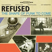 Buy Refused Shape Of Punk To Come