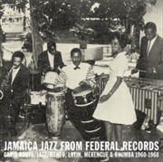 Buy Jamaica Jazz From Federal Records: Carib Roots, Jazz, Mento, Latin, Merengue & Rhumba 1960 1968