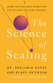 Buy Science of Scaling - Grow Your Business Bigger and Faster Than You Think