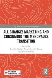 Buy All Change! Marketing And Consuming The Menopause Transition