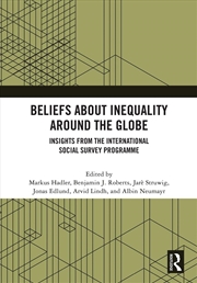 Buy Beliefs About Inequality Around The Globe Results From The Issp Social Inequality Survey