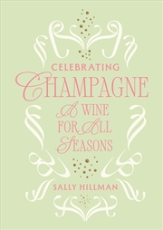 Buy Celebrating Champagne: A Wine For All Seasons
