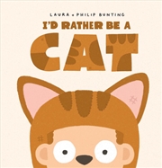 Buy I'd Rather Be A Cat