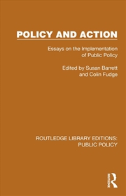 Buy Policy And Action Essays On The Implementation Of Public Policy