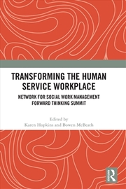 Buy Transforming The Human Service Workplace Network For Social Work Management Forward Thinking Summit