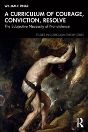 Buy Curriculum Of Courage, Conviction, Resolve The Subjective Necessity Of Nonviolence
