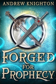 Buy Forged For Prophecy: Forged For Destiny Bk 2