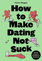 Buy How to Make Dating Not Suck