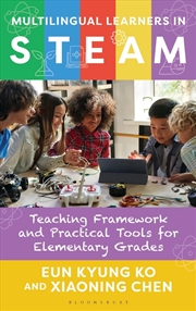 Buy Multilingual Learners In Steam: Teaching Framework And Practical Tools For Elementary Grades
