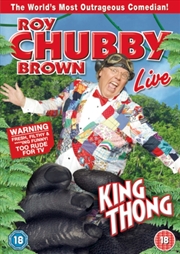 Buy Roy Chubby Brown - King Thong (REGION 2)