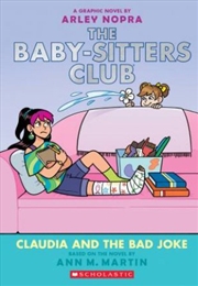 Buy Claudia And The Bad Joke: A Graphic Novel (The Baby-sitters Club #15)