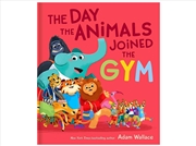 Buy Day The Animals Joined Gym