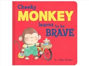 Buy Cheeky Monkey Learns 2B Brave