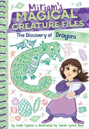 Buy The Discovery Of Dragons (Miriam's Magical Creature Files #2)