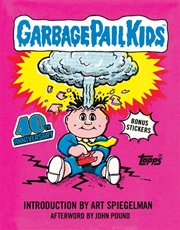 Buy Garbage Pail Kids: 40th Anniversary Edition