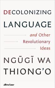 Buy Decolonizing Language and Other Revolutionary Ideas