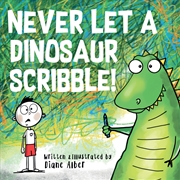 Buy Never Let a Dinosaur Scribble