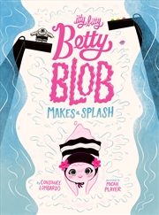 Buy Itty Bitty Betty Blob Makes a Splash