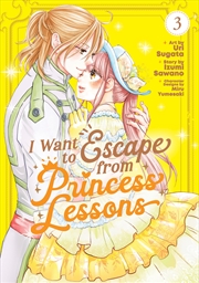 Buy I Want to Escape from Princess Lessons (Manga) Vol. 3