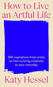 Buy How To Live An Artful Life