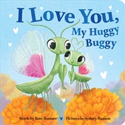 Buy I Love You My Huggy Buggy